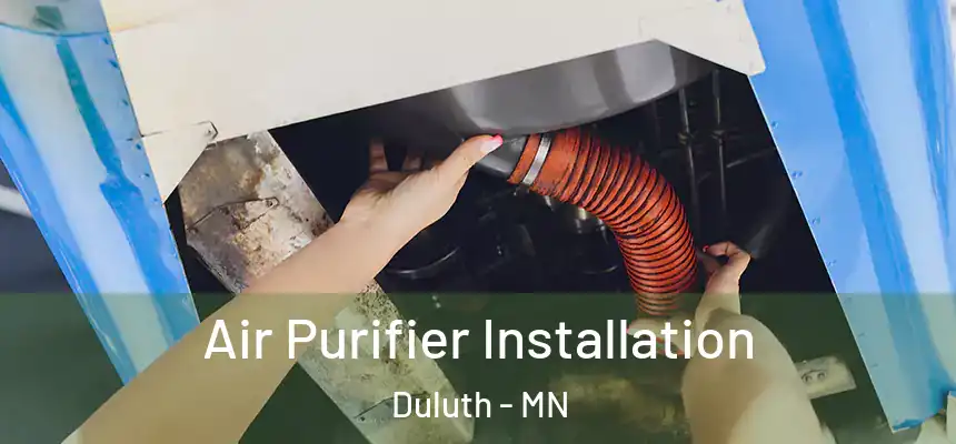 Air Purifier Installation Duluth - MN