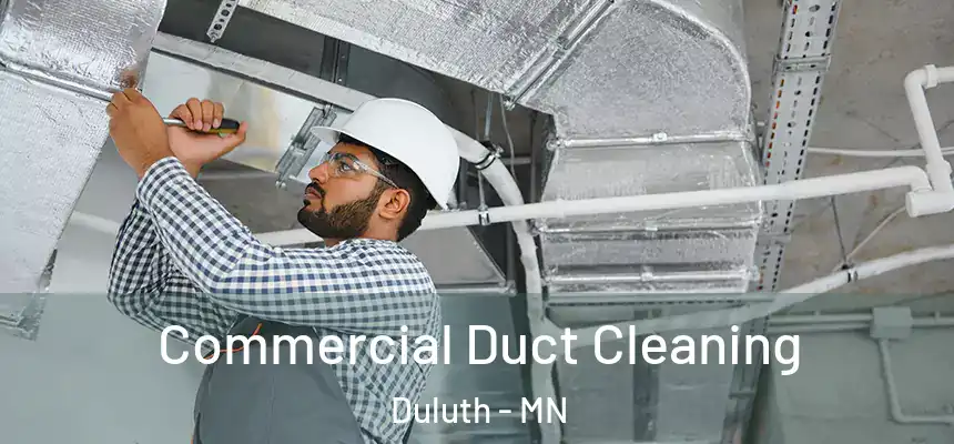 Commercial Duct Cleaning Duluth - MN