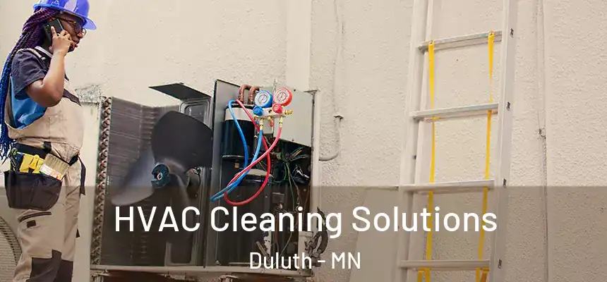 HVAC Cleaning Solutions Duluth - MN