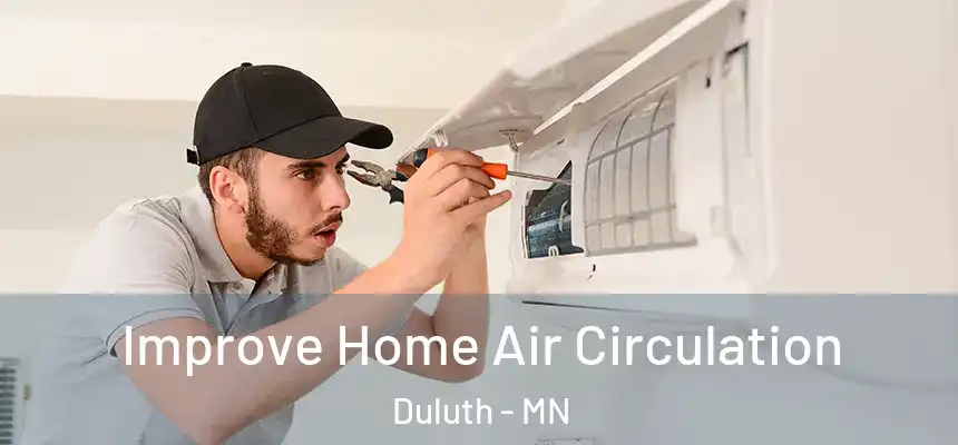 Improve Home Air Circulation Duluth - MN