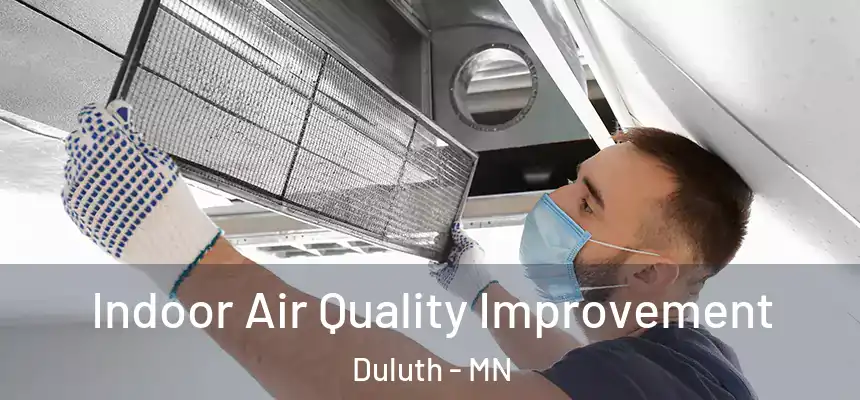 Indoor Air Quality Improvement Duluth - MN